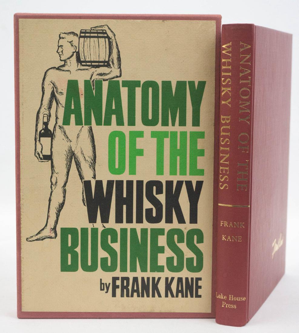 Anatomy of the Whisky Business Signed, Numbered: Anatomy of the Whiskey Business by Frank Kane. 1965, hand numbered 41 and signed by author on flyleaf. Slipcover. Lake House Press. Excellent. Provenance: Estate of Russell Johanson, Ravenna Rare Book