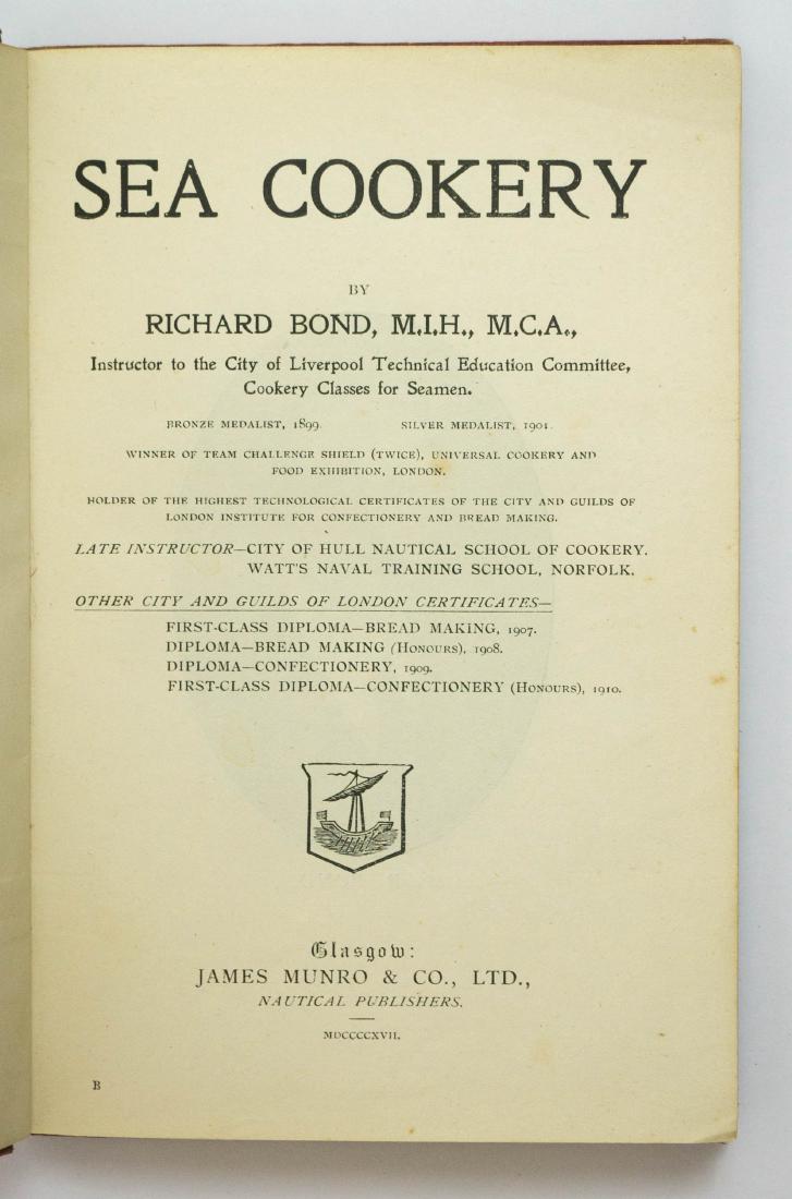 Sea Cookery by R. Bond, 1917, Scarce, Seamen: Sea Cookery by R. Bond. 1917. James Munro & Co., Ltd., Glasgow. G/VG. Provenance: Estate of Russell Johanson, Ravenna Rare Books. We gladly combine shipping on all purchases for this auction. We will