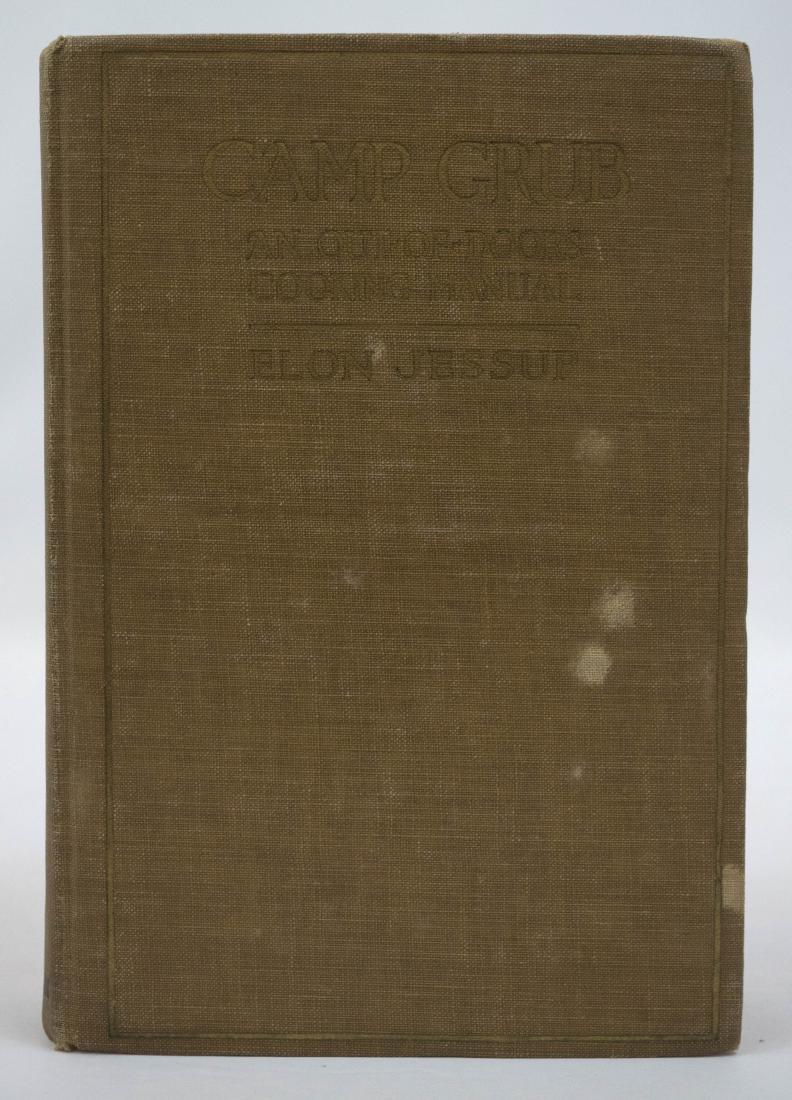 Camp Grub by Elon Jessup: Camp Grub An Out of Doors Cooking Manual by Elon Jessup. 1924. E.P. Dutton & Co., New York. VG-EX. Provenance: Estate of Russell Johanson, Ravenna Rare Books. We gladly combine shipping on all purchas