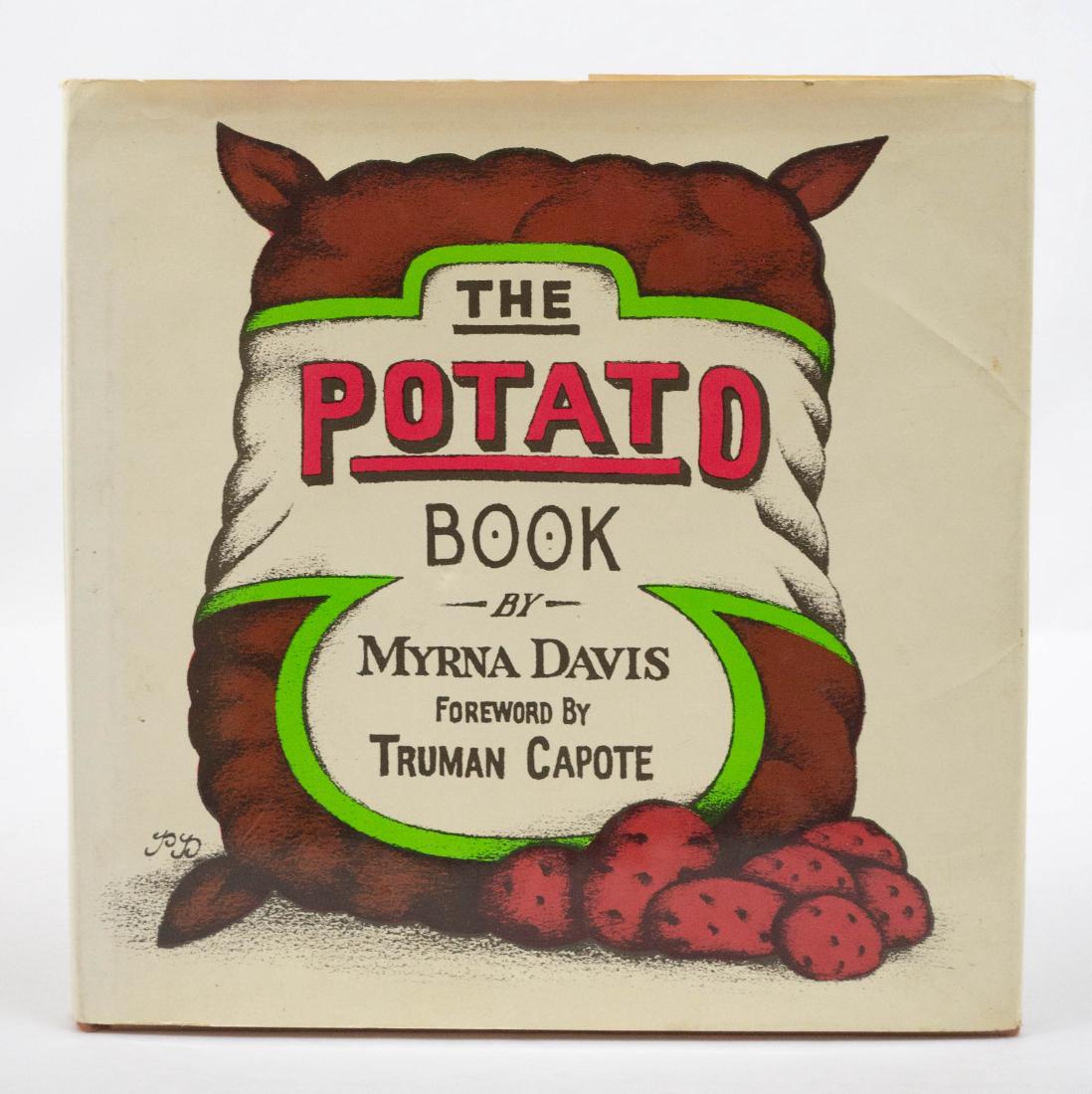 The Potato Book by Myrna Davis: The Potato Book by Myrna Davis; Foreword b Truman Capote. 1973, dust jacket. William Morrow & Co., Inc., New York. Provenance: Estate of Russell Johanson, Ravenna Rare Books. We gladly combine shippin