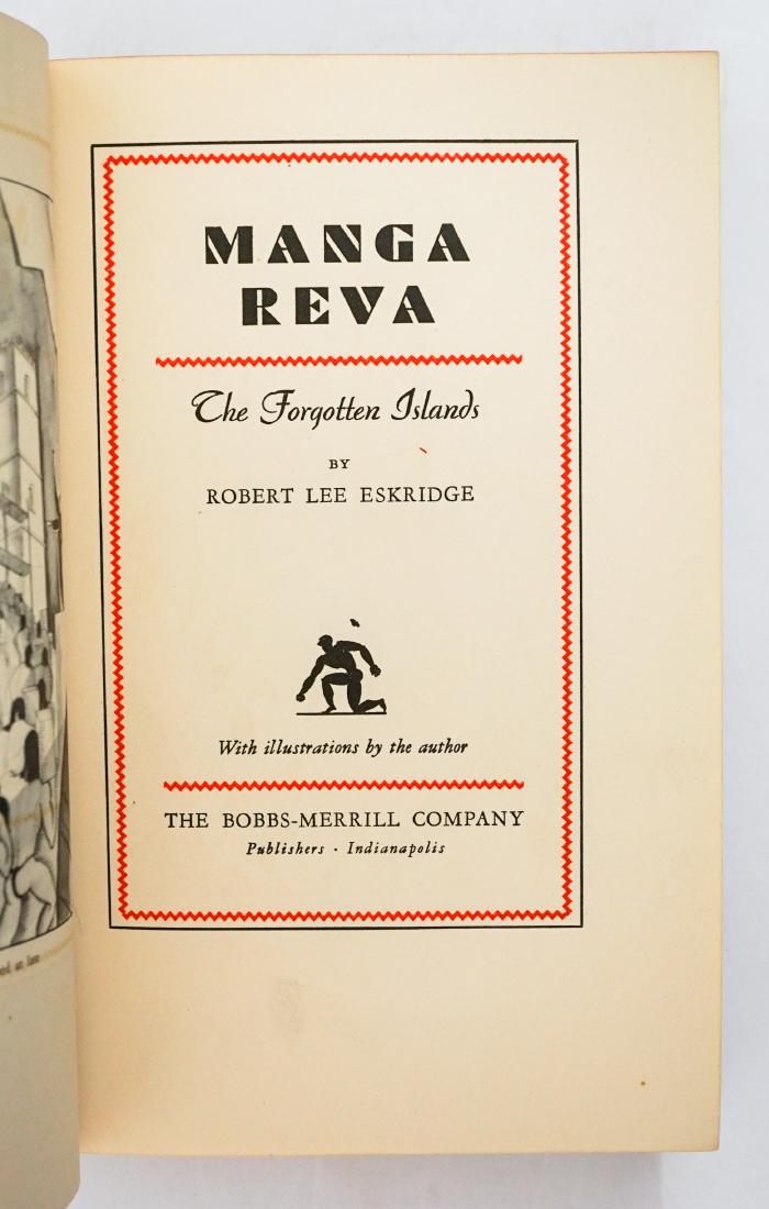 Manga Reva by Robert Lee Eskridge: Manga Reva; The Forgotten Islands by Robert Lee Eskridge.1931, inscribed by author. The Bobbs-Merrill Company, Indianapolis. We ship most items in-house with the exception of furniture, large or heavy