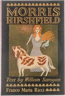 Morris Hirshfield 1976: Morris Hirshfield. 1976. Slipcase. Text by William Saroyan. Signed by designer Franco Maria Ricci, #251 of 3000 copies. 141 pp. 45 tipped-in color plates. 14" x 9.25" x 1.25". Provenance: Estate of