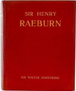 Sir Henry Raeburn 1901 Limited Ed.: Sir Henry Raeburn by Sir Walter Armstrong. 1901 limited edition. 121 pp. 61 large plates with tissue guards, 8 small plates. Approximately 15" x 12" x 2". Provenance: Estate of Russell Johanson,