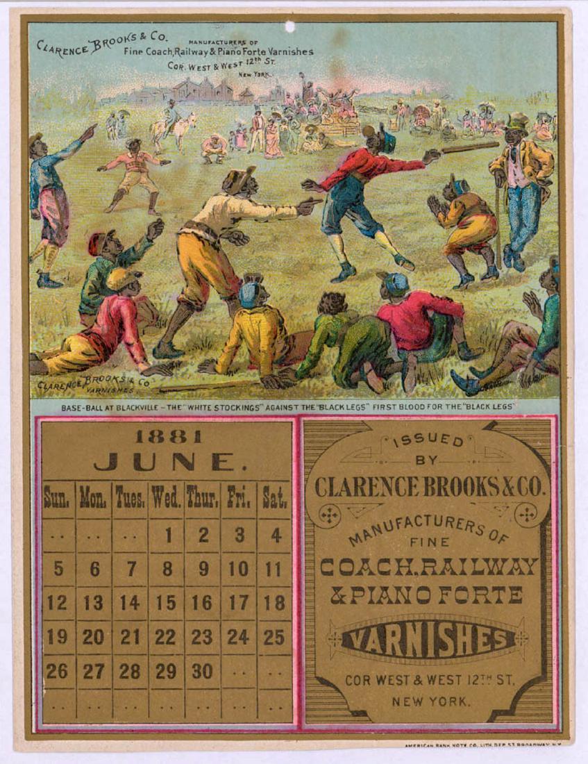 1881 Baseball Themed Black Americana Calendar: 1881 Baseball Themed Black Americana advertising calendar page issued by Clarence Brooks & Co., Manufacturers of Fine Coach. Railway & Piano Forte Varnishes. Located on the Corner of West & West 12th