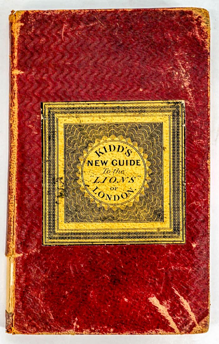 Kidd's New Guide to the Lions of London 1832: Kidd's New Guide to the "Lions" of London. With numerous illustrations of the different places and objects, designed and engraved by G. W. Bonner. William Kidd. 1832. James Gilbert, London. 70 pp. + p
