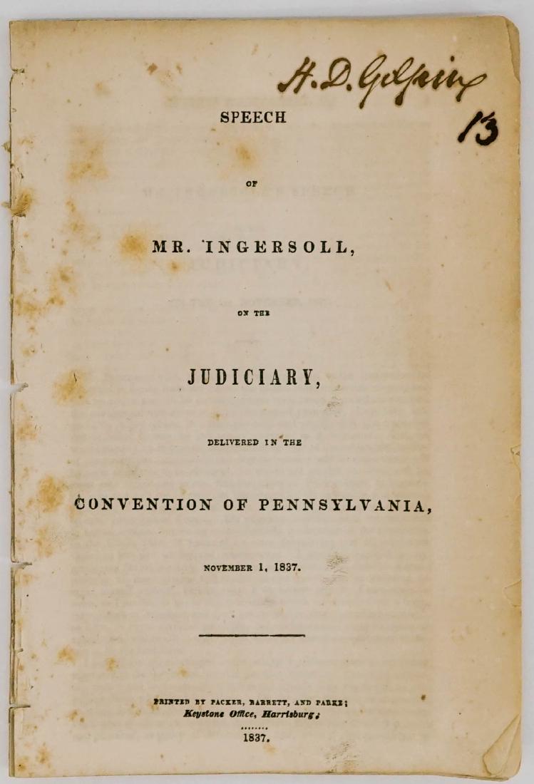 Charles Jared Ingersoll 1837: Charles Jared Ingersol. Speech delivered in the Convention of Pennsylvania, November 1, 1837. Packer, Barrett and Park. 26 pp. Light browning. Previous owner signature "H. D. Gilpin 13" upper title pa