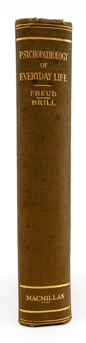 Psychopathology of Everyday Life, Freud: Psychopathology of Everyday Life by Sigmund Freud. Authorized English edition with introduction by A. A. Brill. Undated. MacMillan, New York. 432 pp. Brown cloth boards. Owner notes front endsheet. Bo