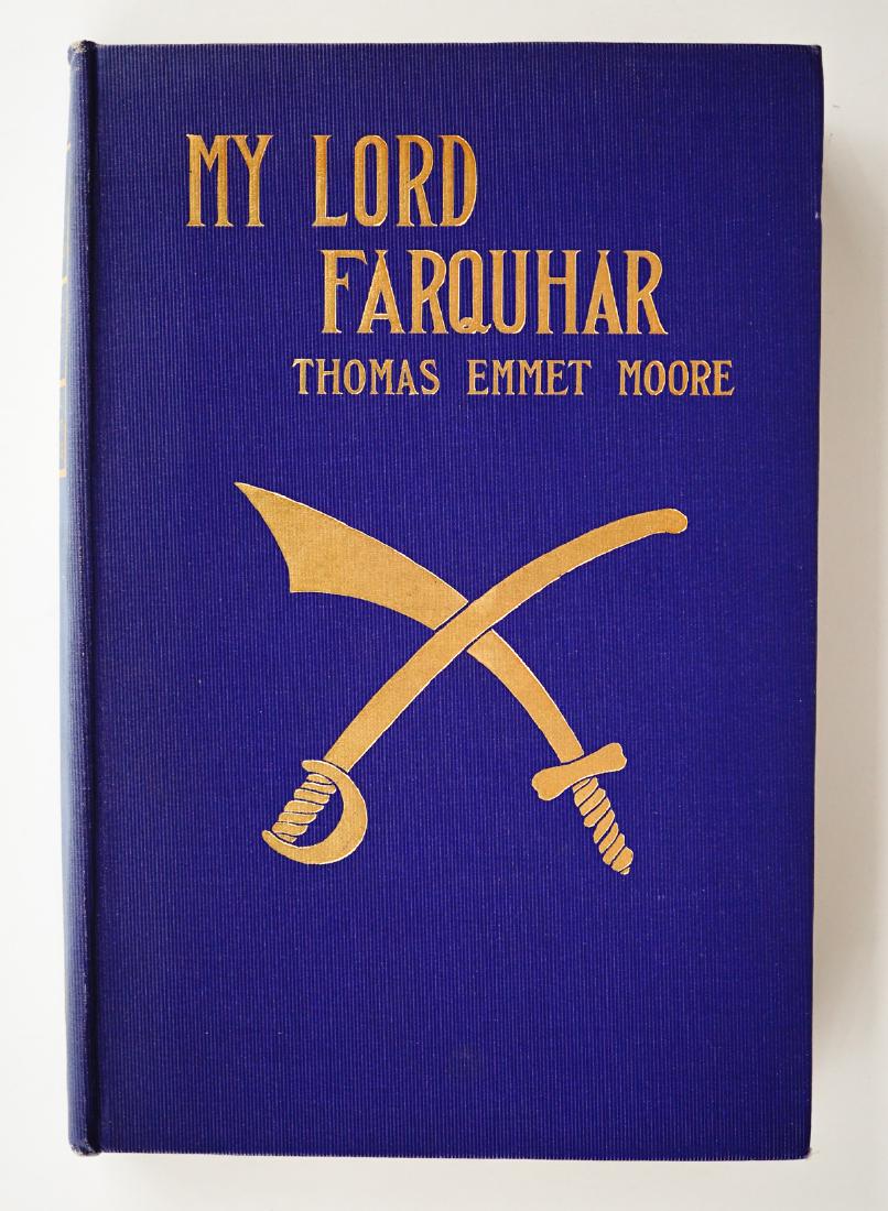 My Lord Farquhar by Moore 1902 Signed: My Lord Farquhar by Thomas Emmet Moore. 1902, first edition. Presentation copy, inscribed on blank verso for front endsheet, 'To William H, Venable, my friend, I give this, my first book. Thos. Emmet 