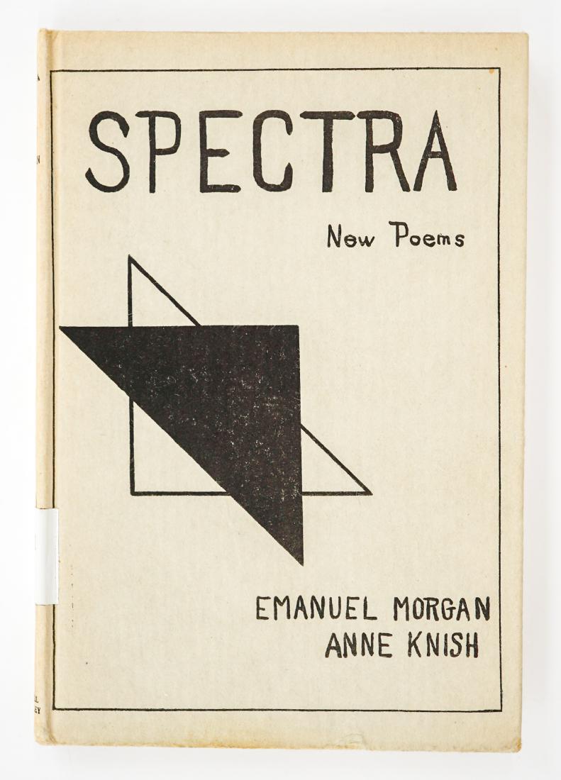 Spectra by Emanuel Morgan and Anne Knish 1916: Spectra by Emanuel Morgan and Anne Knish. 1916. Mitchell Kennerley, New York. Ex-library. Bookplate inside front cover. Owner inscription on front end paper and handwritten poem on last leaf. 66 pp. M