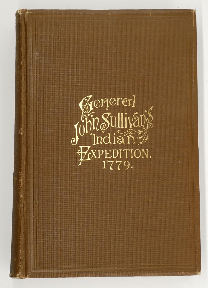 General John Sullivan's Indian Expedition 1779: General John Sullivan's Indian Expedition 1779 by Frederick Cook. 1887. Knapp Peck and Thomson, Auburn, NY. 579 pp. with five fold out maps in front and rear jackets. Tissue guards on portrait plates.