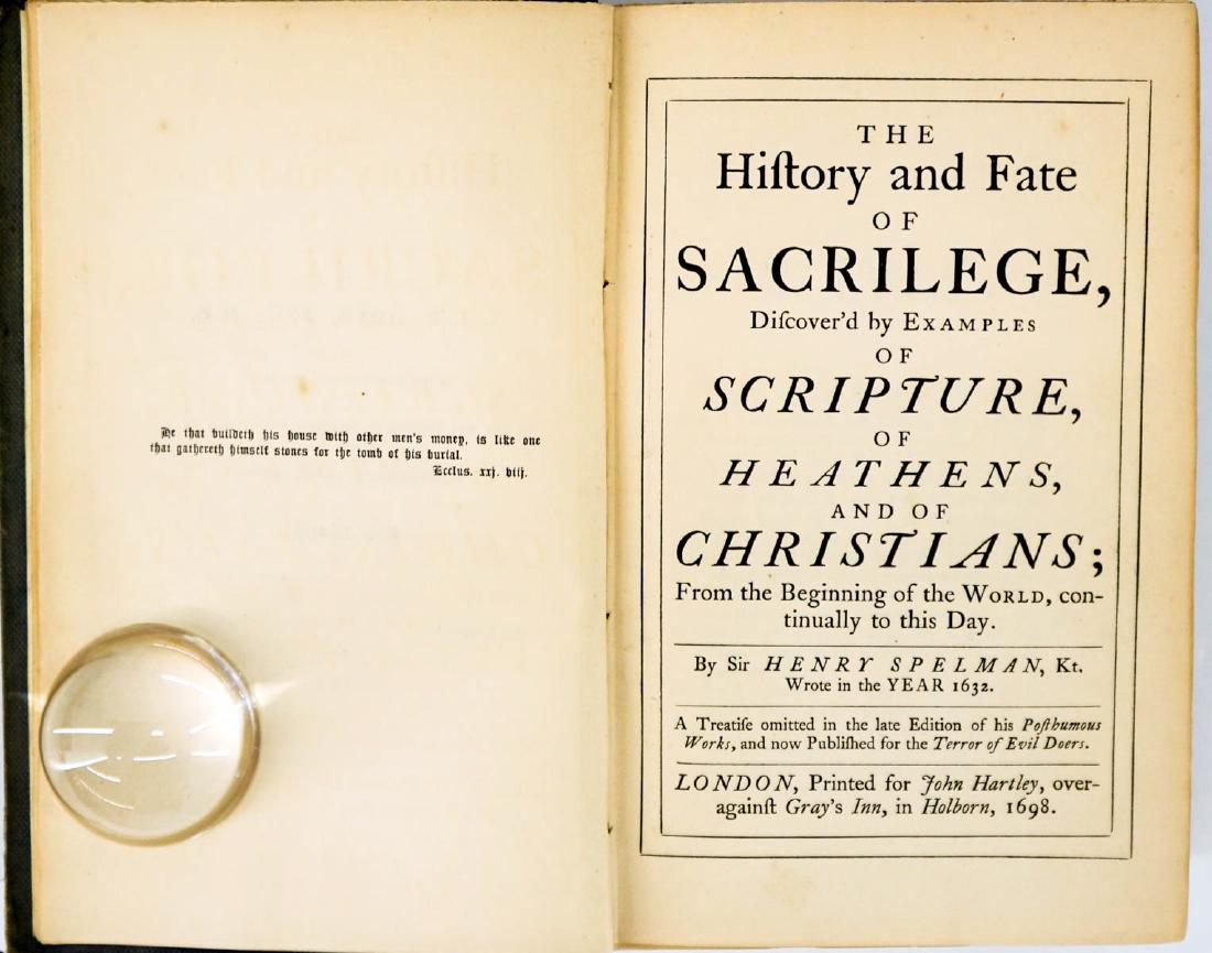 History and Fate of Sacrilege by Spelman 1846: The History and Fate of Sacrilege by Sir Henry Spelman. 1846. Joseph Masters, London. 367 pp. Rear hinge and joint split. Owner name front endsheet. Cover and spine worn and bumped. Measures 7 in. x 4
