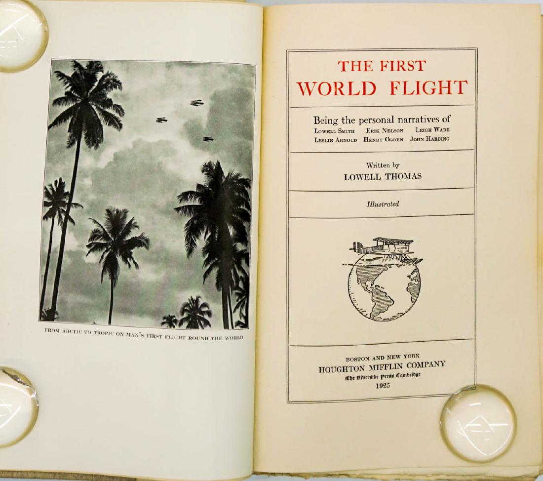 The First World Flight 1925 Limited Signed: The First World Flight by Lowell Thomas. Limited to 575 copies and hand-numbered '245'. Signed by the aviators of The World Fliers 'Lowell Smith, Erik Nelson, Leigh Wade, Leslie Arnold, Henry Ogden, J