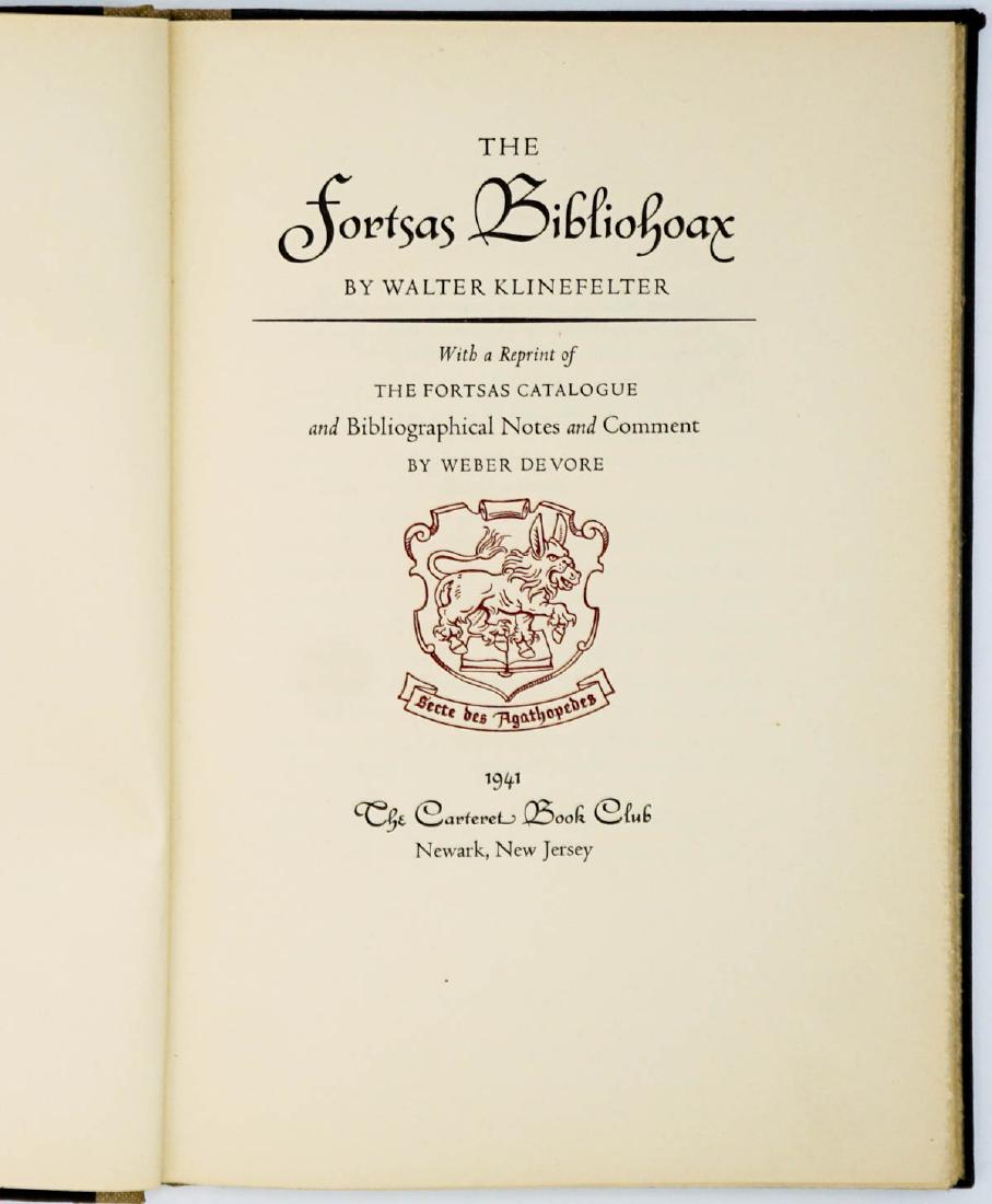 Fortsas Bibliohoax by Walter Klinefelter LIMITED: Fotsas Bibliohoax by Walter Klinefelter, with reprint of The Fortsas Catalogue. 1941, limited hand numbered edition #58/115. Carteret Book Club, New Jersey. Correspondence letter from Philip Hofer (Am
