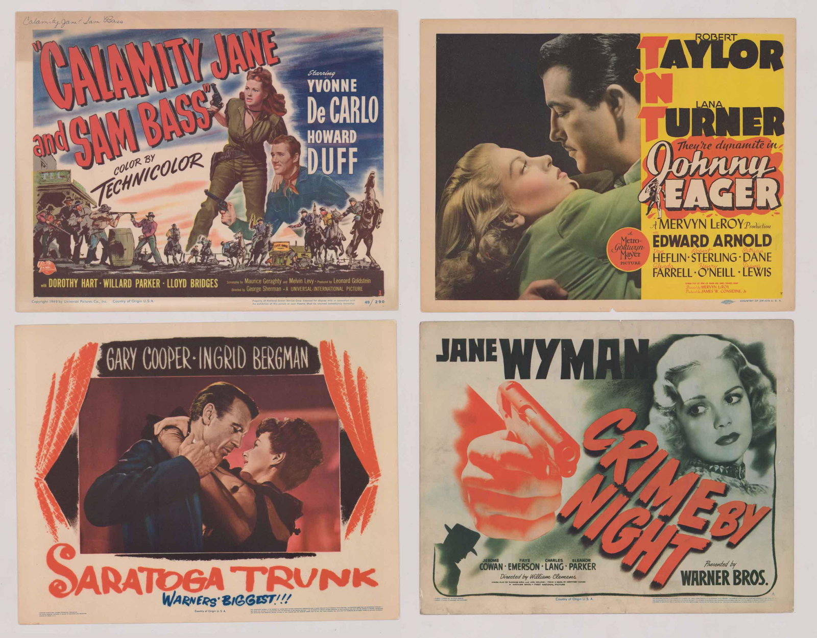 Four Vintage Lobby Cards: A group of four vintage lobby cards. Includes Johnny Eager (VG), Crime By Night (F-G), Calamity Jane (G-VG) and Sam Bass and Saratoga Trunk (EX). They measure 11 in. x 14 in. Provenance: Formerly the 