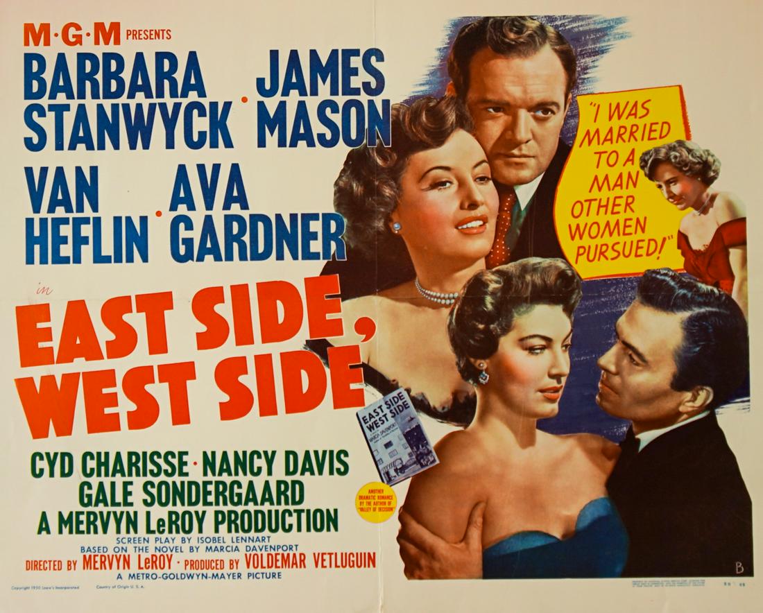 'East Side, West Side' (MGM, 1950) Movie Poster: 'East Side, West Side' (MGM, 1950) half sheet or display movie poster. Measures 22 in. x 28 in. VG/EX condition. Provenance: Formerly the personal collection of Robert Osborne, then by descent through