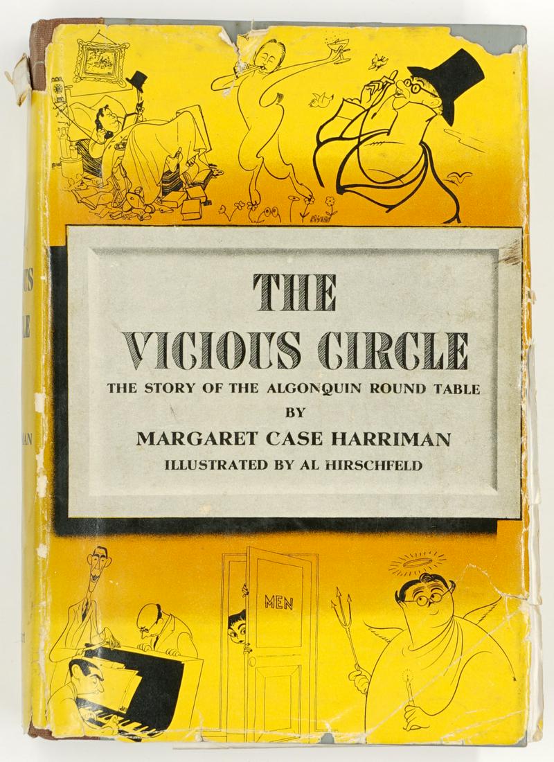 The Vicious Circle by Harriman 1951: The Vicious Circle: The Story About the Algonquin Round Table by Margaret Case Harriman. Illustrated by Al Hirschfeld. 1951 with dust jacket unclipped (jacket is tearing at front fold). Owner name fro