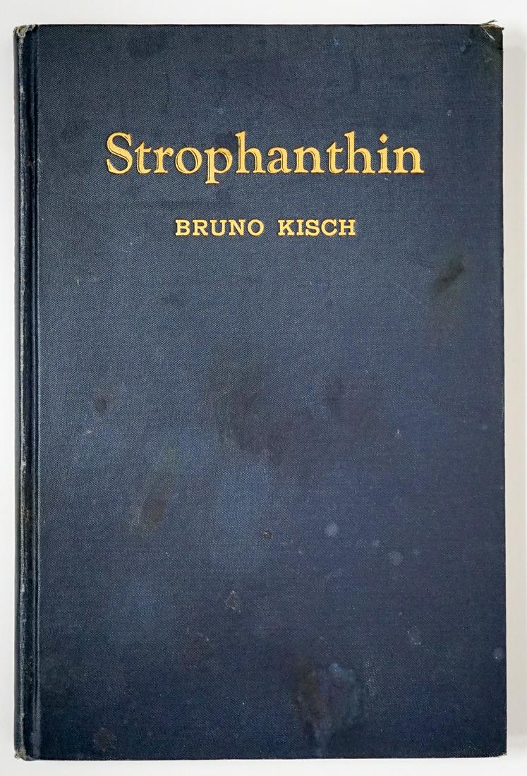 Strophanthin by Kisch SIGNED 1944: Strophanthin by Bruno Kisch, M. D. 1944. Brooklyn Medical Press, New York City. Inscribed and signed by author on title page. 158 pp. Illustrated. Blue cloth with gilt lettering. Measures 9.25 in. x 6