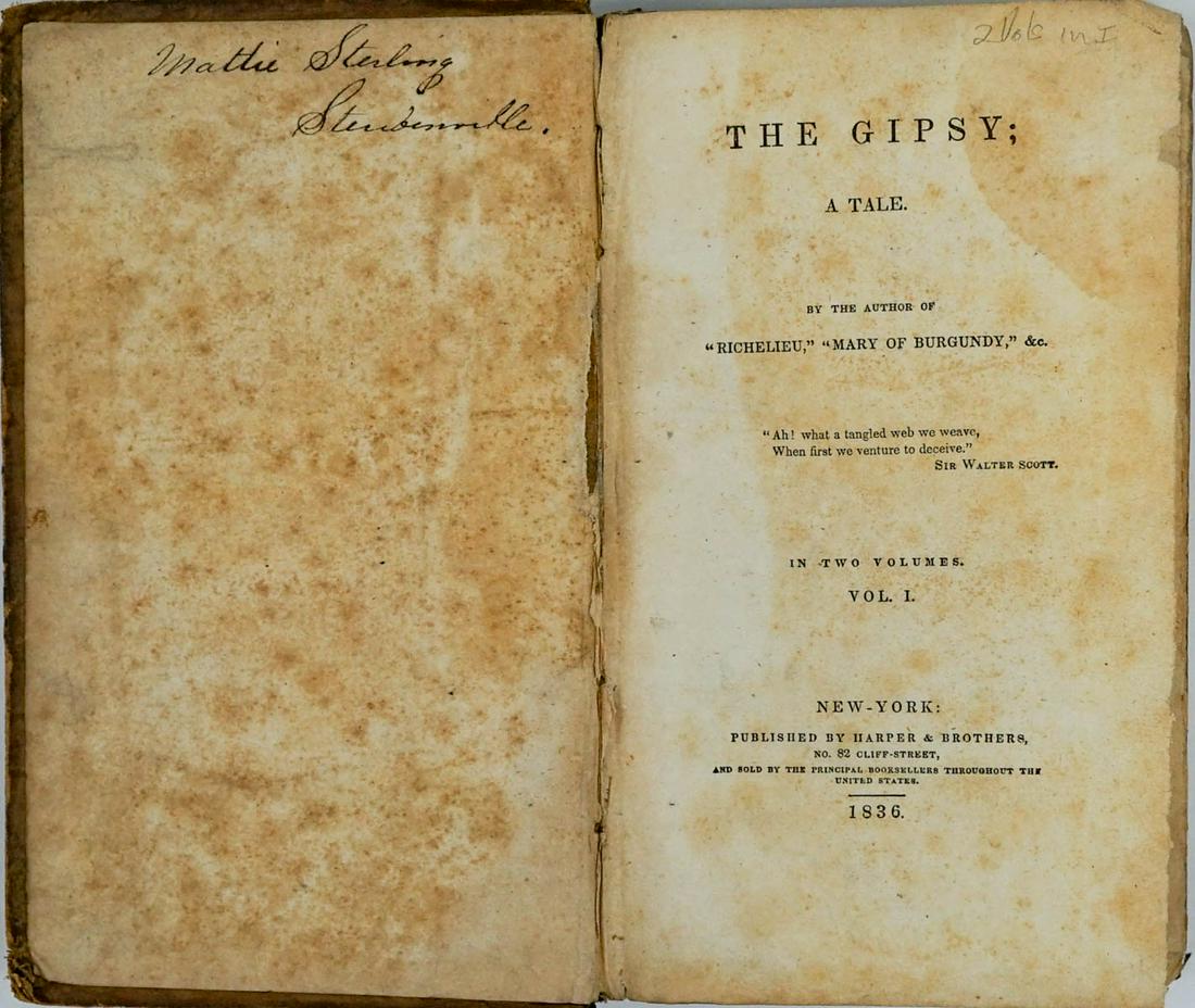 The Gipsy: A Tale 1836: The Gipsy: A Tale by G. P. R. James. 1836. Published by Harper & Brothers, New York. In Two Volumes. 265 pp. + 243 pp. 7.5 in. x 4.75 in. x 1in.. Foxing, worn covers. If lot is absent of a condition r
