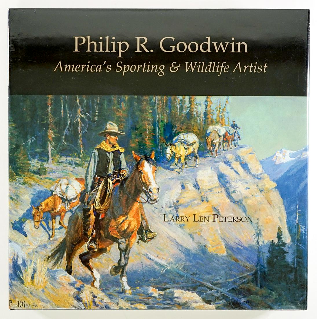 Philip R. Goodwin by Peterson LTD SEALED: Phillip R. Goodwin; America's Sporting and Wildlife Artist by Larry Len Peterson. 2001, limited to 2900 copies. Factory Sealed. The Coeur d' Alene Art Auction. 373 pp. Measures 12 in. x 11.75 in. x 2
