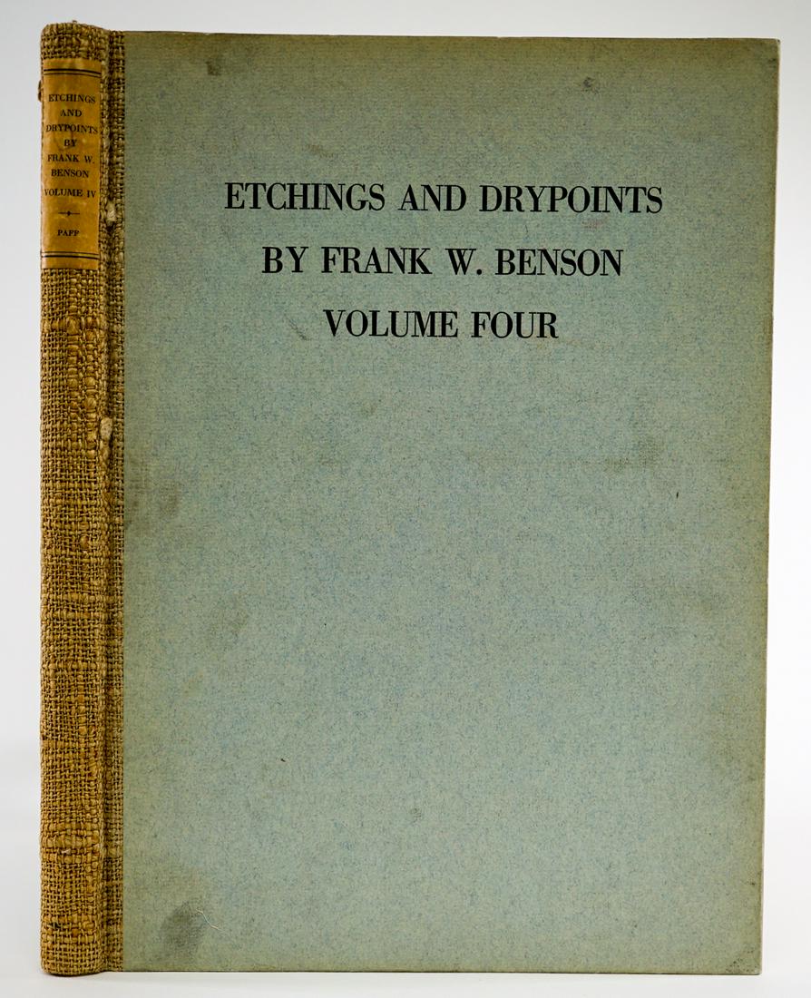 Etchings and Drypoint by Benson V Four SIGNED LTD: Etchings and Drypoint by Frank W. Benson Volume Four. Pencil signed frontispiece etching and numbered '243' of 600 copies. 1929. Houghton Mifflin Co., Boston and New York. 224-285 pp. Illustrated. Mea