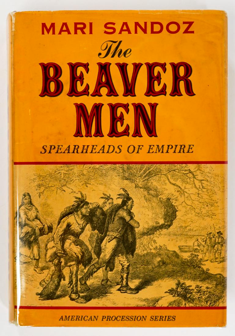 The Beaver Men by Sandoz 1964 SIGNED 1ST: The Beaver Men; Spearheads of Empire by Mari Sandoz. Presentation Edition August 1964 SIGNED. Dust jacket unclipped. Hastings House, New York. 335 pp. Pictorial endsheets. Measures 8.75 in. x 5.75 in.