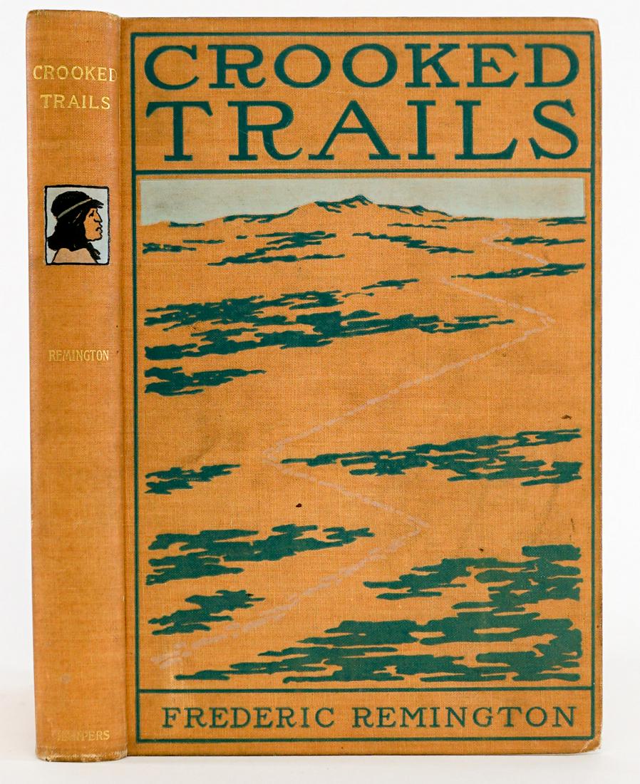Crooked Trails by Frederic Remington 1899: Crooked Trails written and illustrated by Frederic Remington. 1899. Harper and Brothers Publishers, New York and London. 160 pp. Owner name front endsheet. Cloth covers. Lower corners bumped. Measures