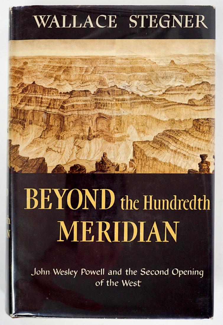 Beyond the Hundredth Meridian by Stegner 1954: Beyond the Hundredth Meridian - John Wesley Powell by Wallace Stegner. 1954 with dust jacket unclipped. 438 pp. Illustrated. Panorama frontispiece and pictorial endsheets. Brown cloth with gilt letter