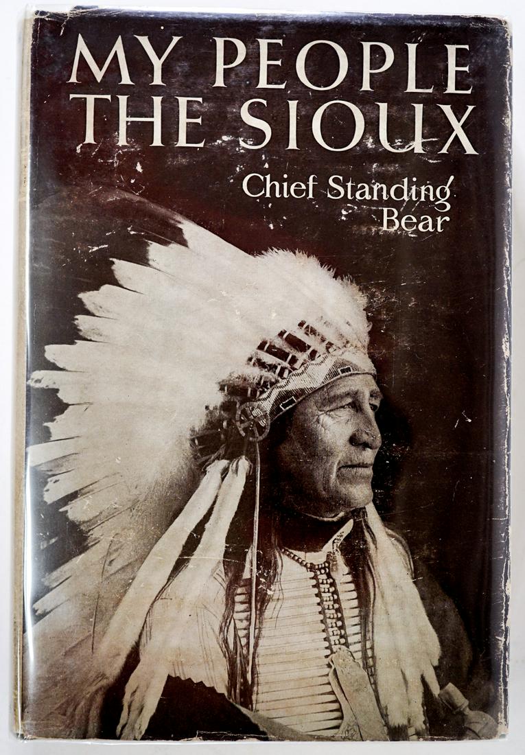 My People the Sioux by Luther Standing Bear 1928: My People the Sioux by Luther Standing Bear edited by E. A. Brininstool. 1928 first edition with dust jacket unclipped. Houghton Mifflin Co., Boston and New York. 288 pp. Illustrated. 8.25 in. x 5.5 i