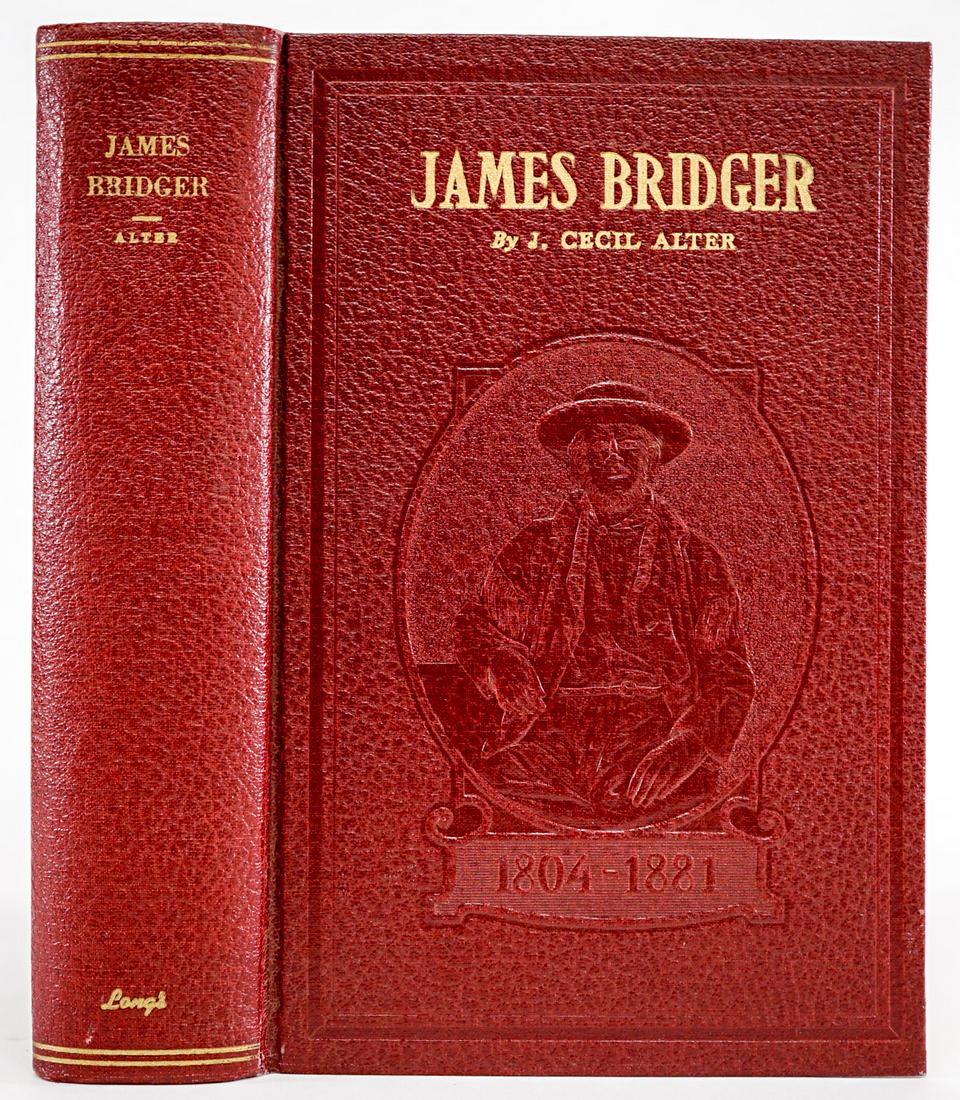 James Bridger Frontiersman by Alter 1951 SIGNED: James Bridger Trapper, Frontiersman, Scout and Guide by J. Cecil Alter. Signed and limited to 1000 copies. 1951. Long's College Book Co., Columbus, Ohio. 601 pp. Illustrated. Red leatherette with gilt
