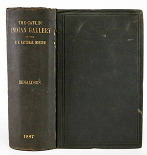 George Catlin Indian Gallery by Donaldson 1887: The George Catlin Indian Gallery in the U. S. National Museum with Memoir and Statistics by Thomas Donaldson. 1887. Government Printing Office, Washington. 915 pp. with 142 illustrations, 3 photogravu