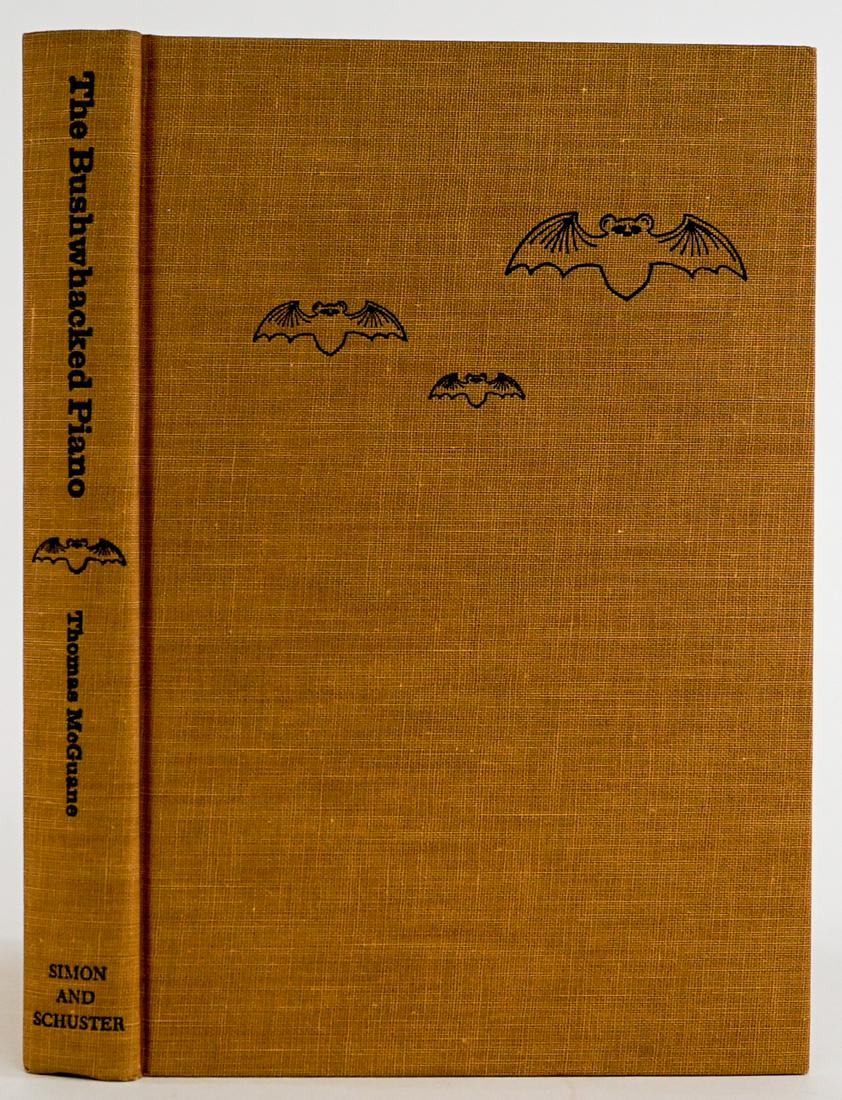 The Bushwhacked Piano by McGuane 1971 1ST: The Bushwhacked Piano by Thomas McGuane. 1971 stated first printing with dust jacket unclipped. Simon and Schuster, New York. 220 pp. Cloth covers. Measures 8.75 in. x 5.75 in. x 1 in. From a non-smok
