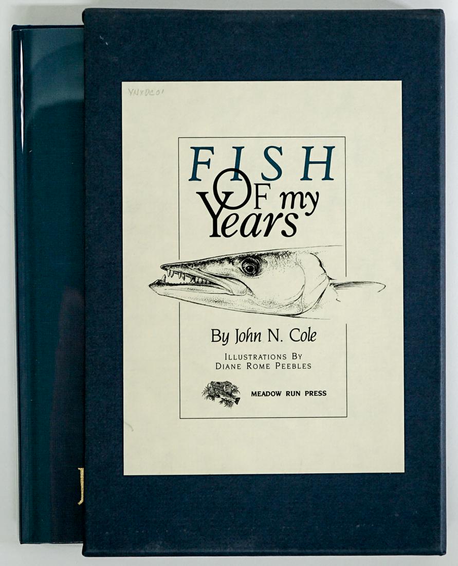 Fish of my Years by Cole SIGNED LTD 1995: Fish of my Years by John N. Cole. Limited to 1500 copies and signed on half-title page. 1995. The Meadow Run Press. 134 pp. Blue cloth with gilt lettering in original slipcase. Measures 9.75 in. x 6.7