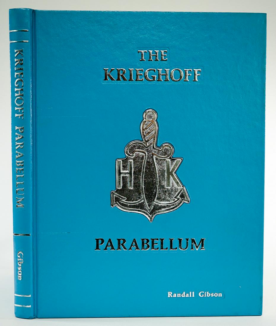 The Krieghoff Parabellum by Gibson 1988 2ND: The Krieghoff Parabellum by Randall Gibson. 1988, stated second printing. 279 pp. Illustrated. Blue covers with raised silver lettering and design. Measures 11.25 in. x 8.75 in. x .75 in. Like-new. Fr