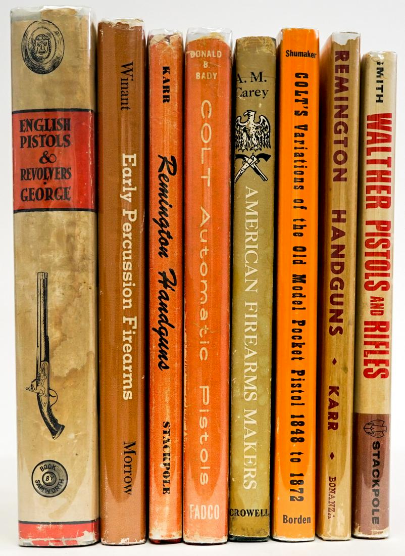 Revolvers, Pistols and Firearms (8) Books: Collection of eight books of revolvers and firearms. Includes: 1) Colt Automatic Pistols 1896-1955 by Bady. 1956 first printing with dust jacket unclipped. 2) Colt's Old Model Pocket Pistol 1849-1872 