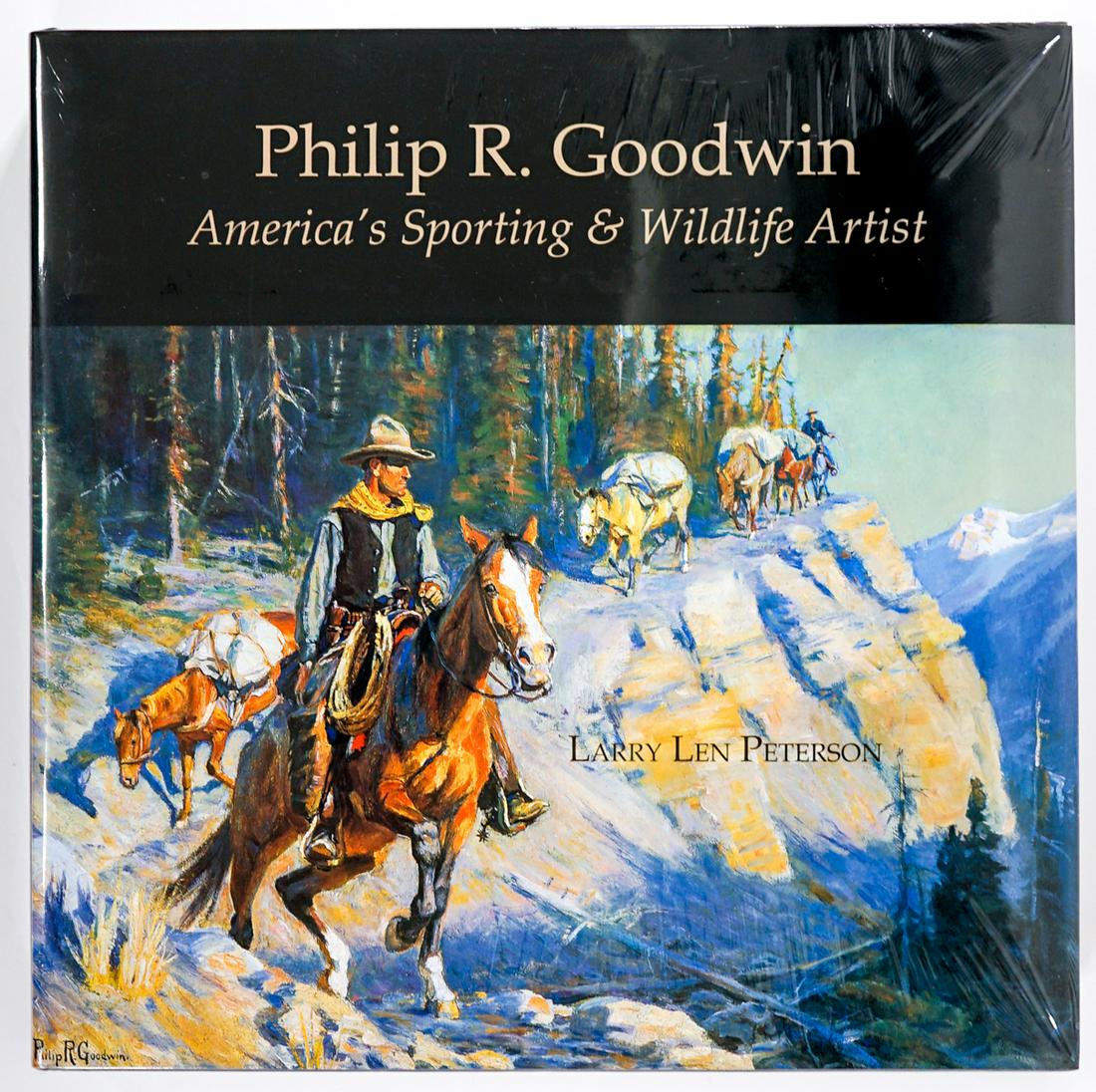 Philip R. Goodwin by Peterson LTD SEALED: Phillip R. Goodwin; America's Sporting and Wildlife Artist by Larry Len Peterson. 2001, limited to 2900 copies. Factory Sealed. The Coeur d' Alene Art Auction. 373 pp. Measures 12 in. x 11.75 in. x 2