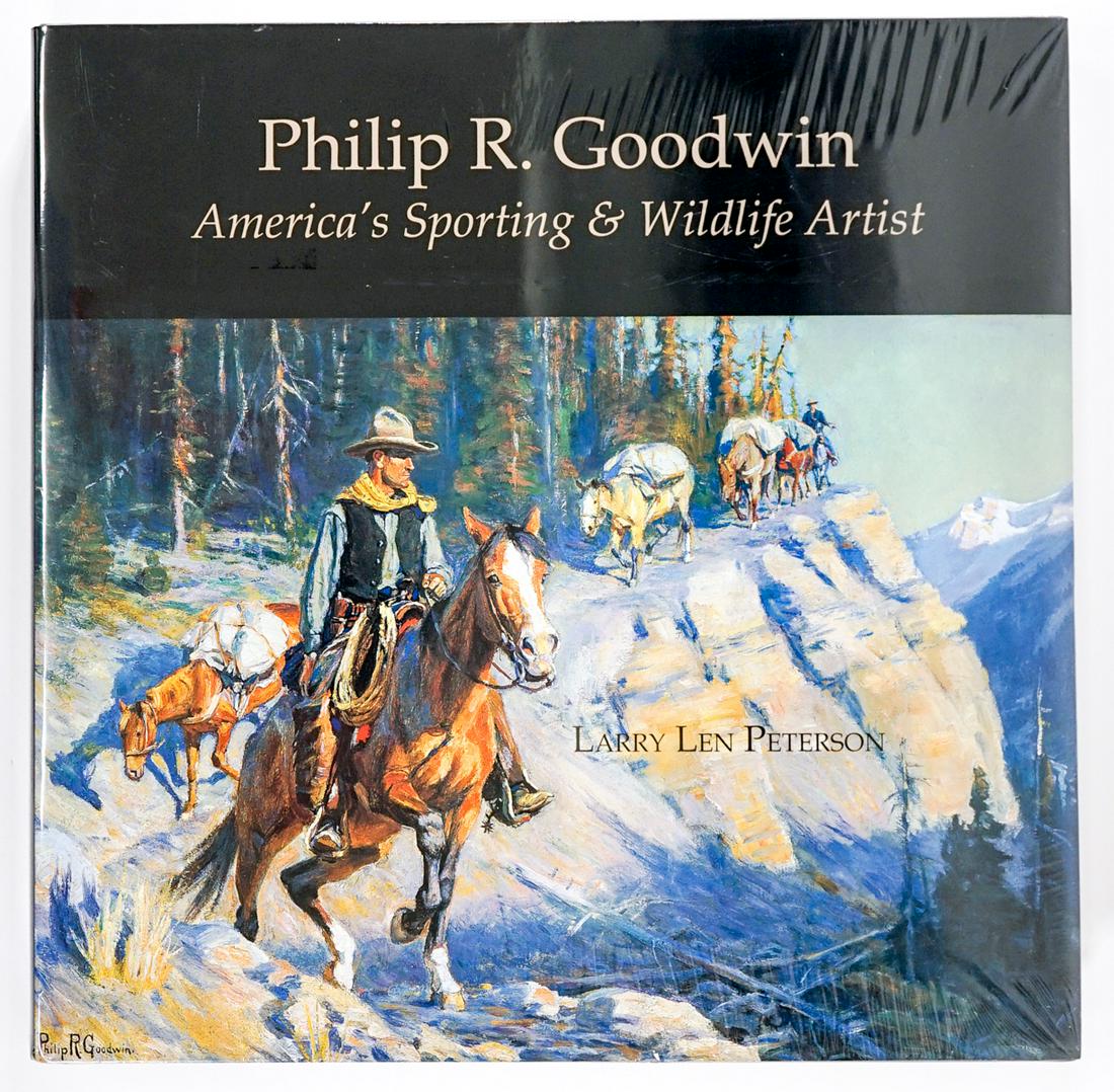 Philip R. Goodwin by Peterson LTD SEALED: Phillip R. Goodwin; America's Sporting and Wildlife Artist by Larry Len Peterson. 2001, limited to 2900 copies. Factory Sealed. The Coeur d' Alene Art Auction. 373 pp. Measures 12 in. x 11.75 in. x 2