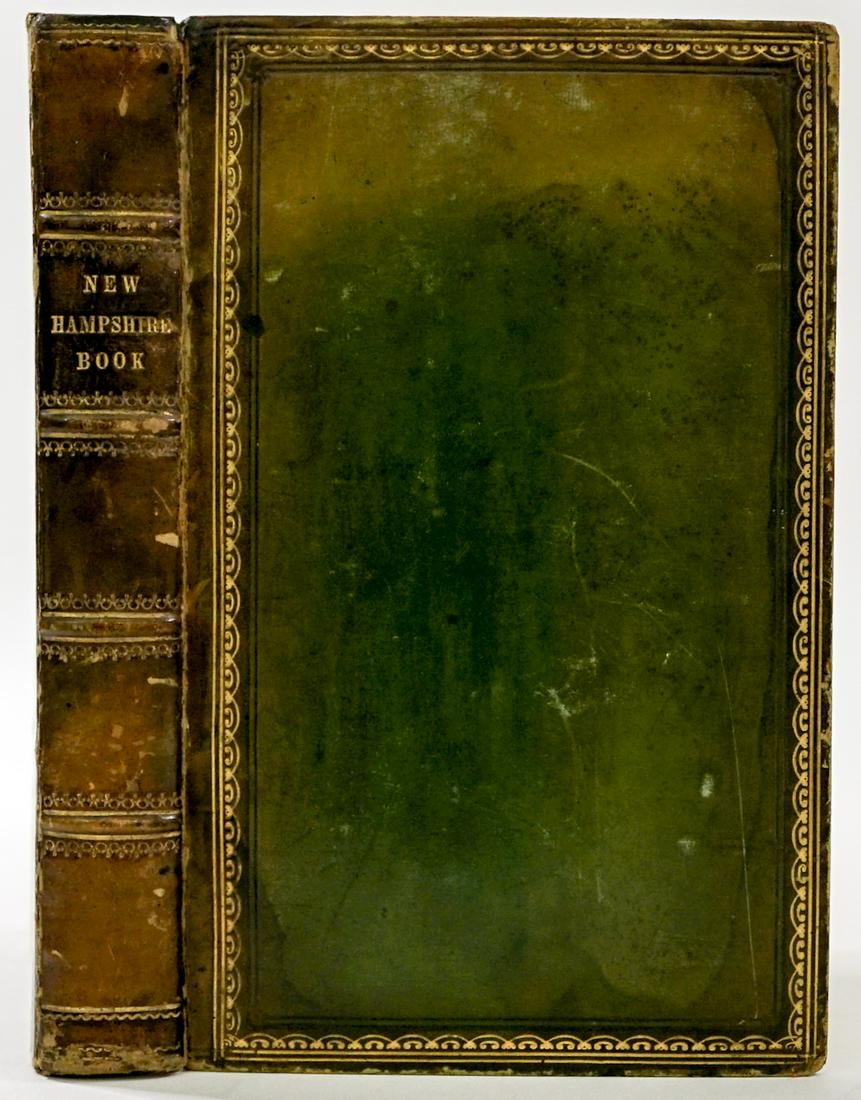 The New Hampshire Book 1842: The New Hampshire Book; being specimens of the literature of the Granite State. 1842, Nashua: Published by David Marshall, Boston. 391 pp. Contemporary calf with four raised bands and gilt lettering a