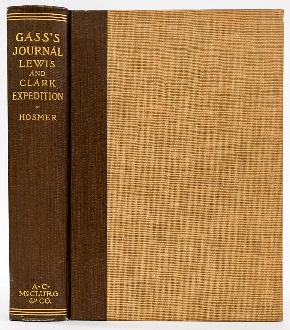 Gass's Journal 1904 Lewis and Clark Expedition: Gass's Journal of the Lewis and Clark Expedition by Sergeant Patrick Gass. 1904 A. C. McClurg and Co., Chicago. 298 pp. plus ads. Owner bookplate inside back cover. Light staining at gutter towards re