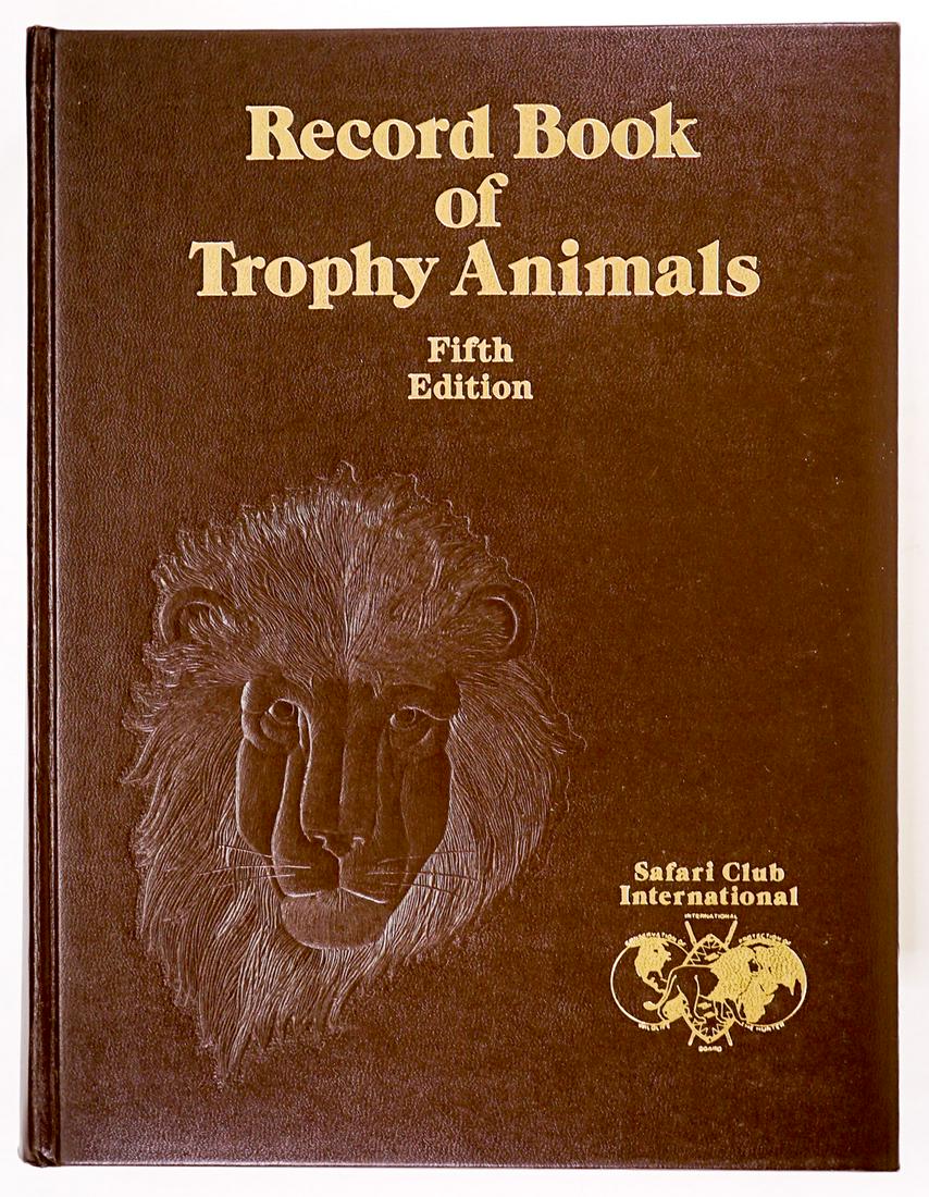 Record Book of Trophy Animals Fifth Edition: Record Book of Trophy Animals Fifth Edition. Numbered 677/2000. Like-new condition. If lot is absent of a condition report one may be requested via email. Condition report is provided as an opinion on