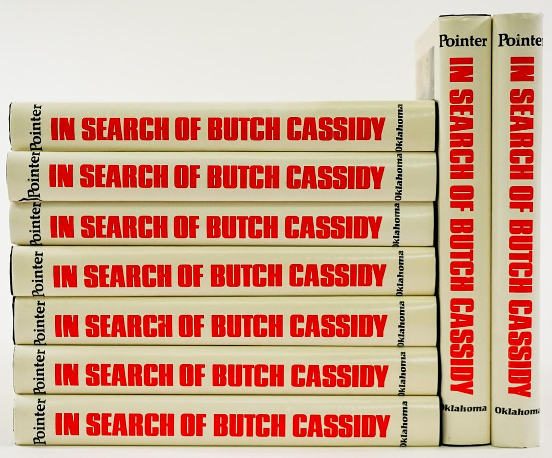 In Search of Butch Cassidy by Pointer (9): In Search of Butch Cassidy by Larry Pointer. Three (3) 1977 printings; and six (6) 1978 2nd printings. 294 pp. Black cloth with silver lettering. University of Oklahoma Press. Lot measures 8.5 in. x 6
