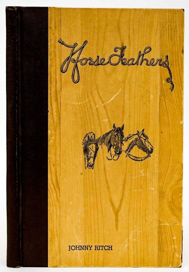 Horse Feathers by Johnny Ritch: Horse Feathers by Johnny Ritch with illustrations by Charles M. Russell and others. 95 pp. Self published. Helena, Montana. 1941 second printing. Measures 8.625 in. x 5.625 in. If lot is absent of a c
