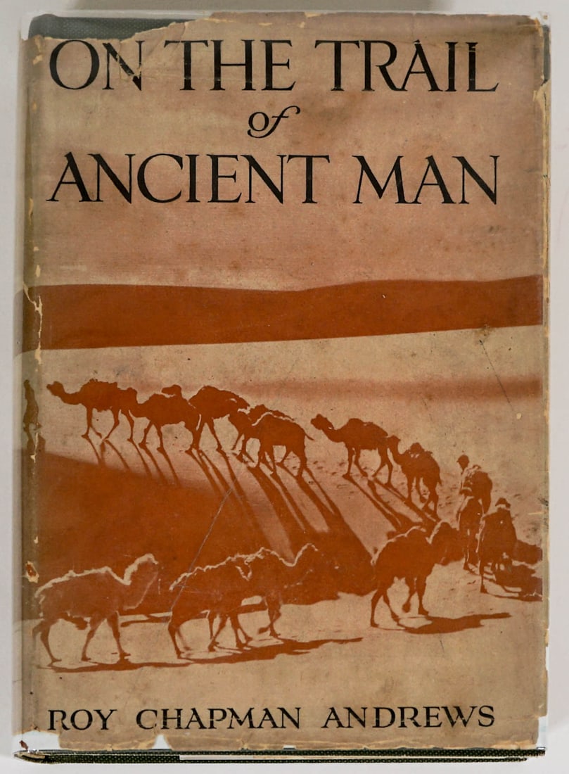 On the Trail of Ancient Man by Andrews SIGNED (1 of 6)