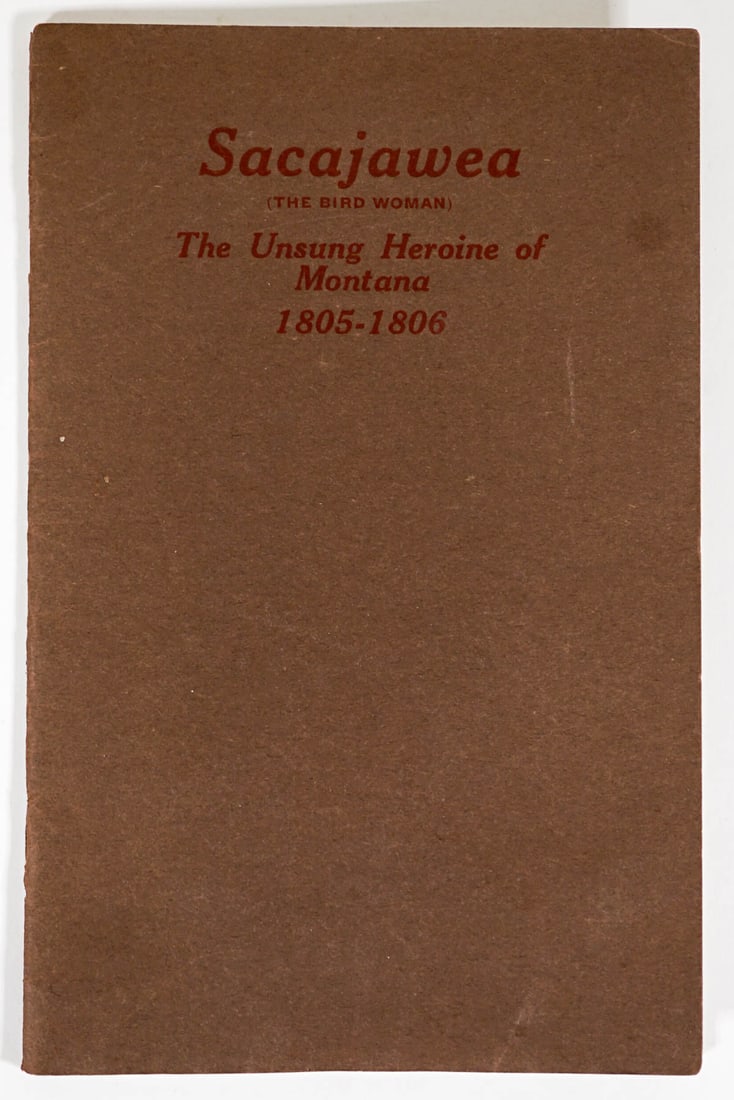 Sacajawea (The Bird Woman) Unsung Heroine Montana: Sacajawea (The Bird Woman) The Unsung Heroine of Montana 1805-1806 by Laura Tolman Scott. The Montana Federation of Women's Clubs 1915. Softcover booklet. 17 pp. Note the bottom edge appears water sta