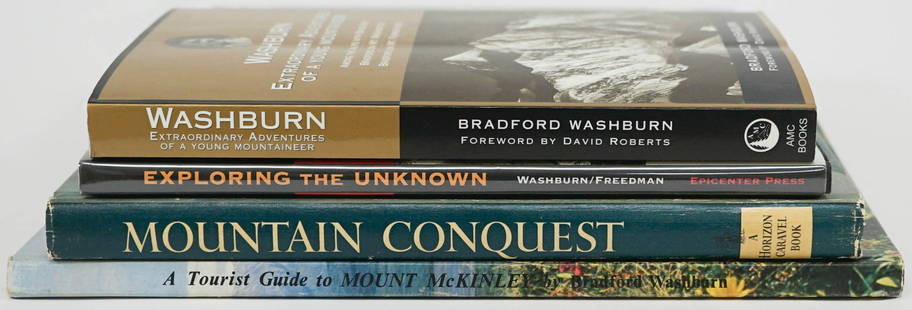 Bradford Washburn (4) Books SIGNED: Four (4) Bradford Washburn HC and SC books signed include: Mountain Conquest (1966 first edition, Tourist Guide to Mount McKinley (1971), Exploring the Unknown (2001), Extraordinary Adventures of a Yo