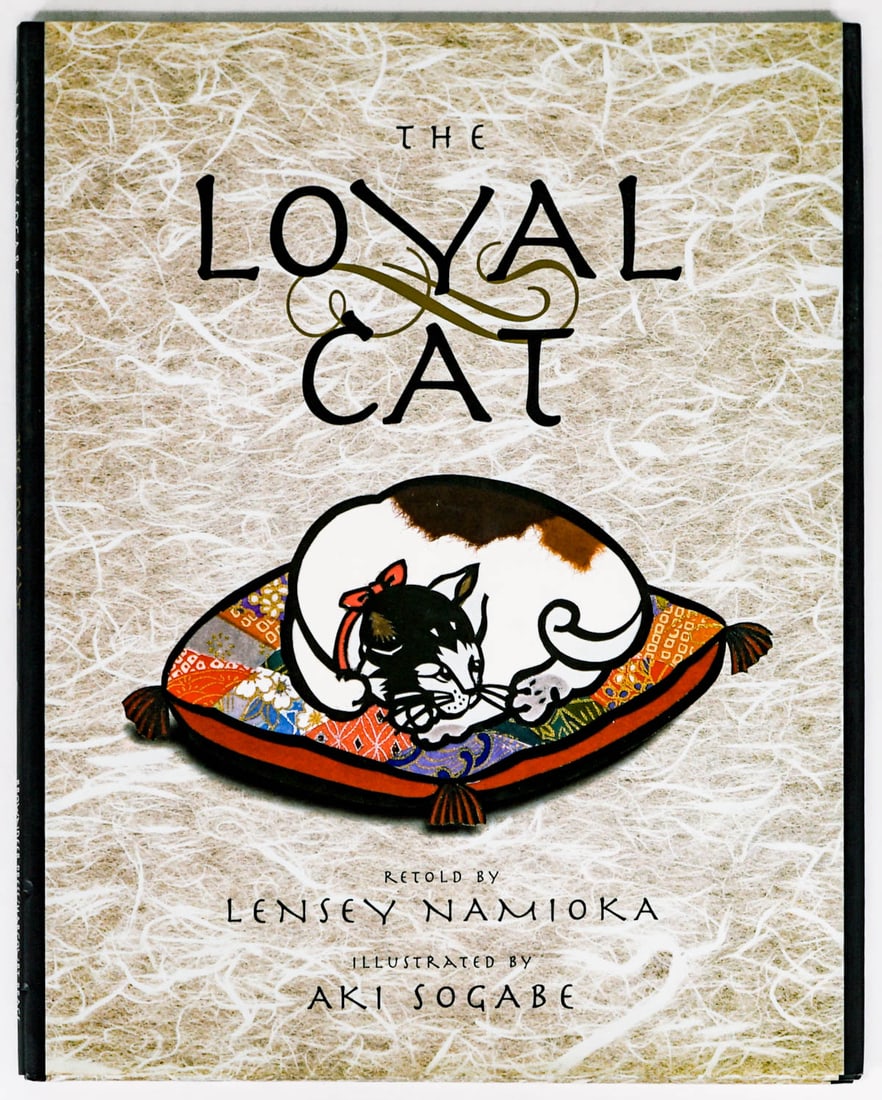 Loyal Cat Illustrated by Aki Sogabe SIGNED: The Loyal Cat retold by Lensey Namioka with illustrations by Aki Sogabe. Both signed on half title page with original drawing by Sogabe next to signature. Browndeer Press. 1995 1st edition with unclip