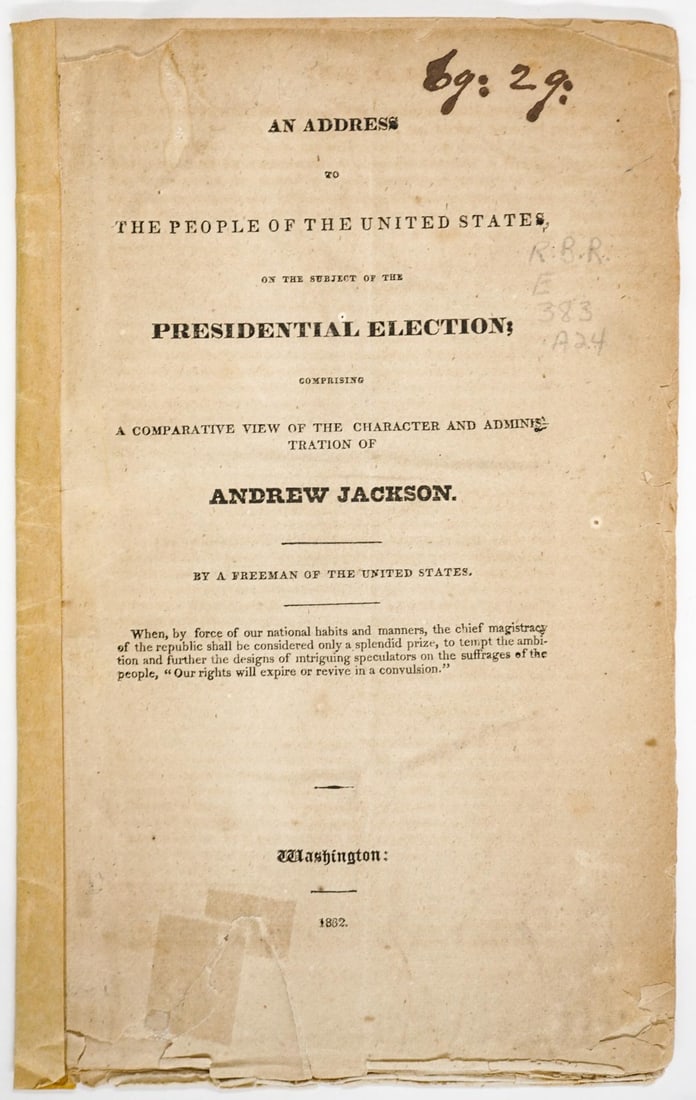 Andrew Jackson Presidential Election, 1832: Andrew Jackson Presidential Election, An Address, 1832. Measures 9 x 5.5 inches, 35 pp. Poor to fair condition. There are NO library book card pockets affixed unless photographed and/or disclosed othe