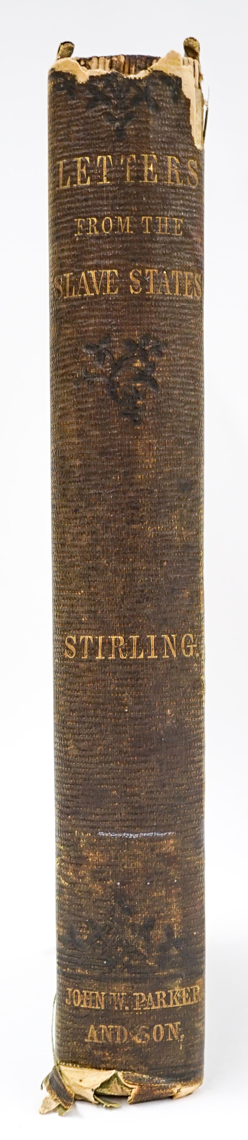 [Slavery & Abolition] Letters From Slave States: [Slavery & Abolition] Letters From The Slave States. James Stirling, John W. Parker and Son, London, 1857. Measures 8.125 x 5.5 inches, contains 374 pages, plus 2 ad pages and rear endsheet. Overall f