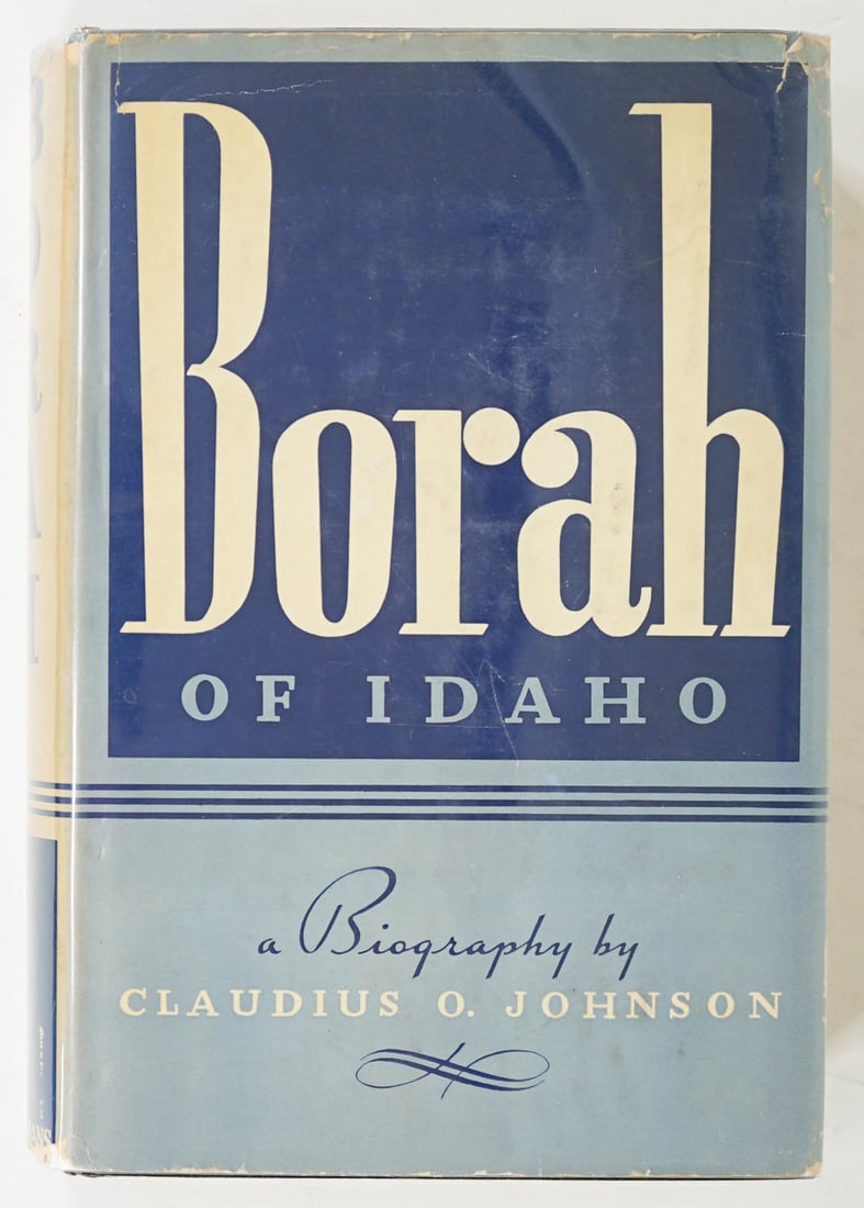 Borah of Idaho by Claudius O. Johnson (1 of 5)