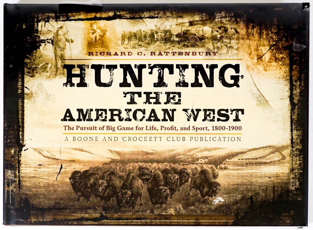 Hunting the American West by Rattenbury SEALED: Hunting the American West by Richard C. Rattenbury. Boone and Crockett Club Publication. PUBLISHER SEALED. 2008. Measures 9 in. x 12.25 in. x 1 in. Provenance: Presenting the personal collection of Ja