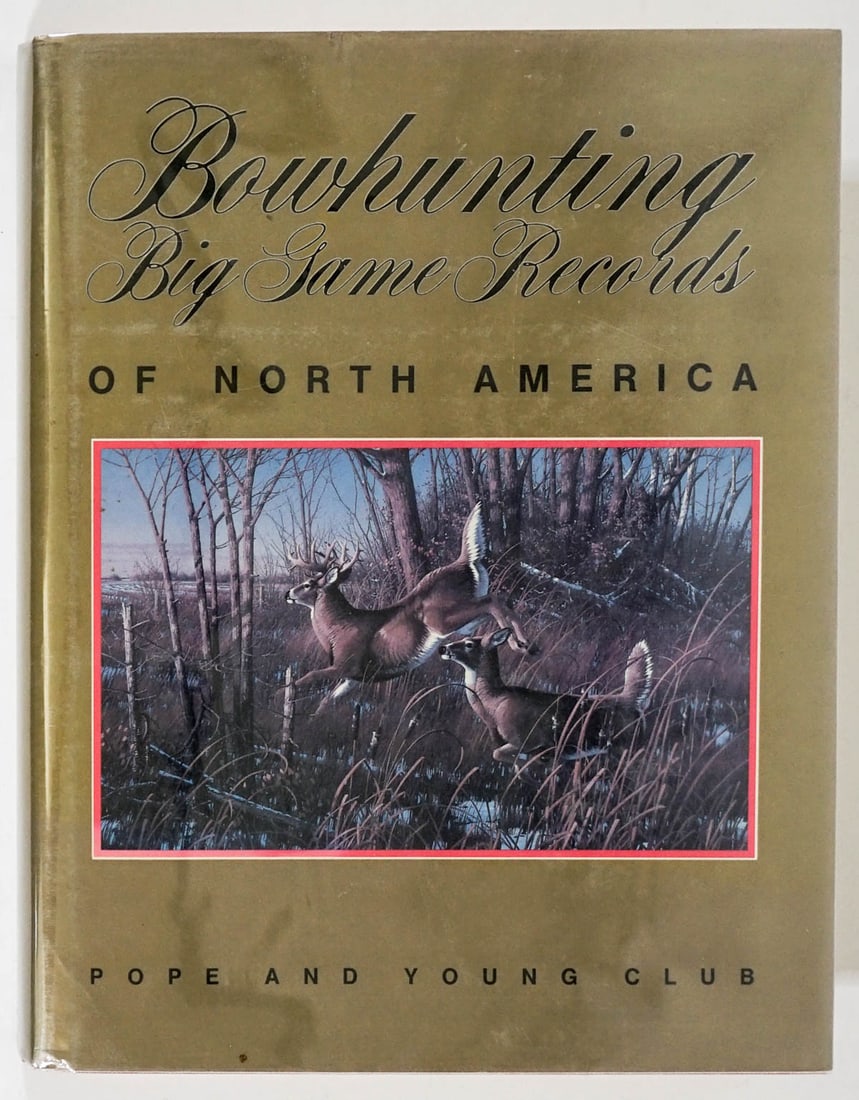 Bowhunting Big Game Records SIGNED R. Byers (1 of 7)